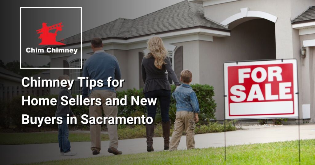 A photo of a family walking toward a house with a for sale sign in front of it and an overlaying title over the image that reads, "Chimney Tips for Home Sellers and New Buyers in Sacramento".