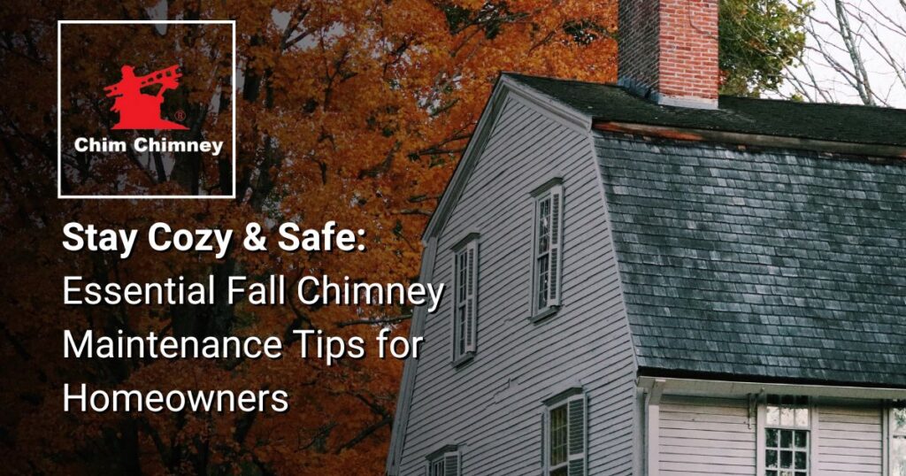 Photo of a house in the fall weather with an overlaying title that reads, "fall chimney maintenance".