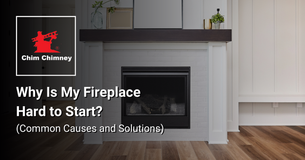 A photo of an unlit fireplace in a living room with an overlaying title that reads, "Why Is My Fireplace Hard to Start? (Common Causes and Solutions)".